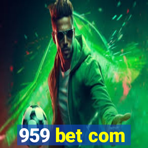 959 bet com